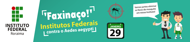 Servidores do Instituto Federal de Roraima aderem à campanha contra o Aedes aegypti