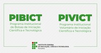 PIBICT/PIVICT – Resultado final para vagas remanescentes já pode ser consultado